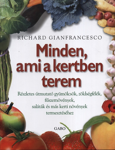 Minden, ami a kertben terem
