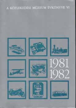 Czre Bla  (szerkeszt) - A Kzlekedsi Mzeum vknyve VI. 1981-1982.