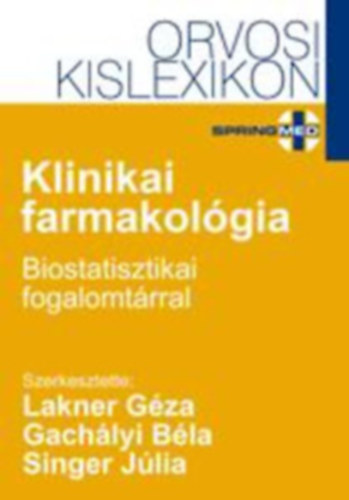 Gachlyi, Singer  Lakner (szerk.) - Orvosi kislexikon - Klinikai farmakolgia