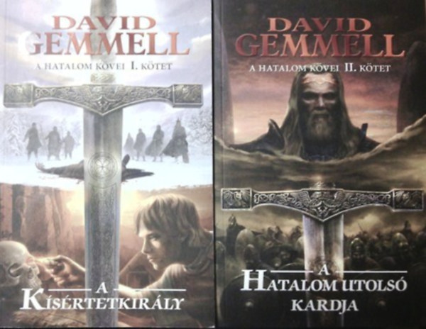 David Gemmell - A Hatalom K�vei 1-2. (A k�s�rtetkir�ly, A hatalom utols� kardja)