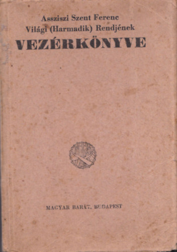 Majsai Mr - Assziszi Szent Ferenc Vilgi (Harmadik) Rendjnek vezrknyve