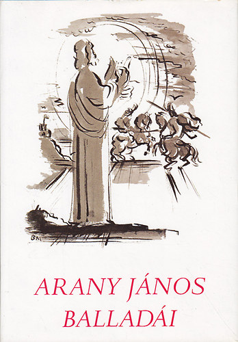 Arany Jnos balladi - Borsos Mikls rajzaival