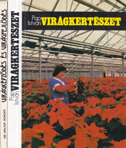 2 db vir�gos k�nyv: Vir�gk�pz�d�s �s vir�gfejl�d�s + Vir�gkert�szet