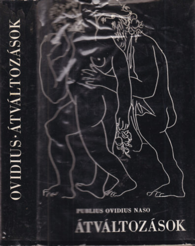 Ford�totta Devecseri G�bor Publius Ovidius Naso - �tv�ltoz�sok - Metamorphoses (Illusztr�lta Pablo Picasso)