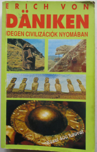 Idegen civiliz�ci�k nyom�ban