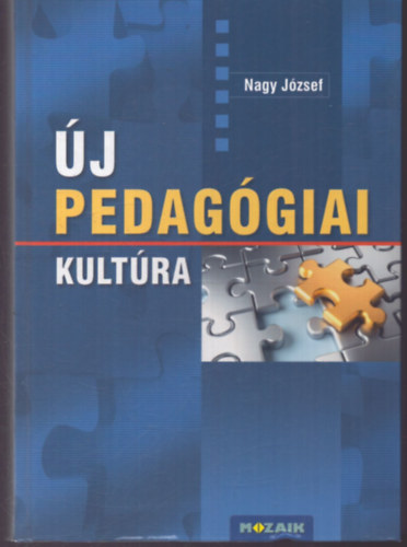 Nagy J�zsef - �j pedag�giai kult�ra