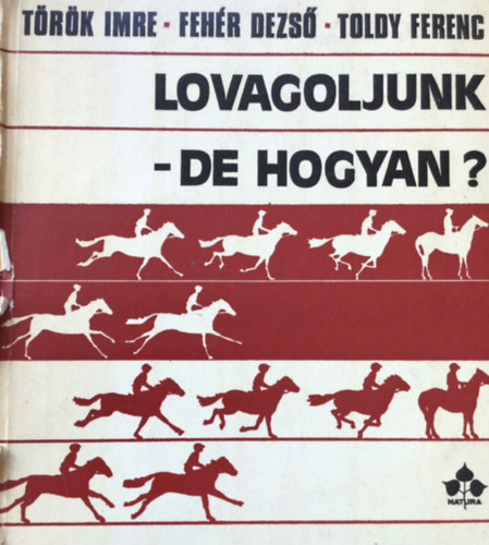 Lovagoljunk-de hogyan?