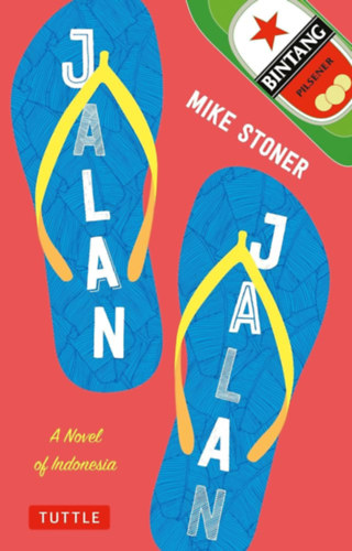 Mike Stoner - Jalan Jalan - A Novel of Indonesia (angol nyelv�)