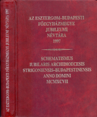 Az Esztergom-Budapesti F�egyh�zmegye jubileumi n�vt�ra 1997