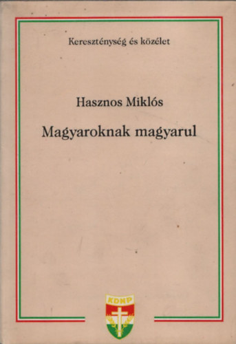 Magyaroknak magyarul (dediklt)