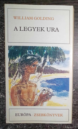 A Legyek Ura (Lord of the Files - Dry Tibor fordtsban) - Eurpa Zsebknyvek 303.