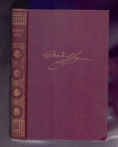 Mad�ch Imre munk�i: Az ember trag�di�ja / K�ltem�nyek (Voinovich G�za bevezet�s�vel)