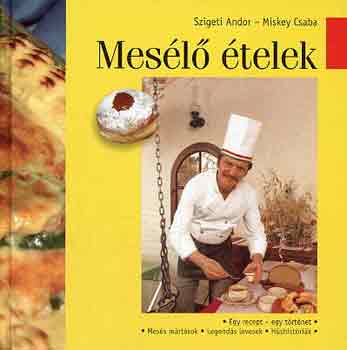 Mesl telek (Egy recept-egy trtnet: mess mrtsok, legends levesek, hshistrik)