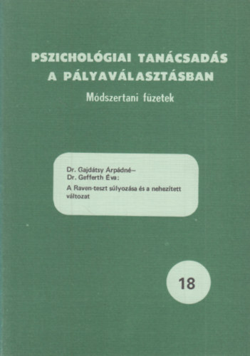 A Raven-teszt slyozsa s a neheztett vltozat (Pszicholgiai tancsads a plyavlasztsban 18.)