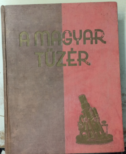 A magyar tzr - A magyar tzrsg trtnete