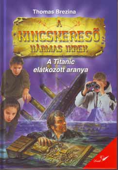 A kincskeres hrmas ikrek - A Titanic eltkozott aranya