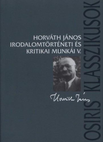 Horvth Jnos Irodalomtrtneti s Kritikai Munki V.