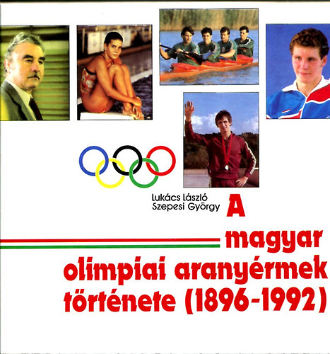 A magyar olimpiai aranyrmek trtnete (1896-1992)