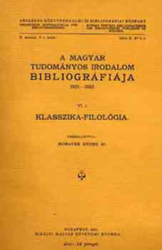 A magyar tudomnyos irodalom bibliogrfija 1901-1925. Klasszika - Filolgia
