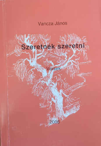 Szeretn�k szeretni - Versek