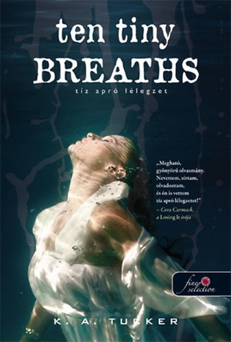 Ten Tiny Breaths - T�z apr� l�legzet