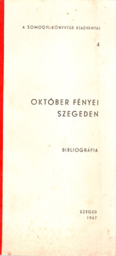 Oktber fnyei Szegeden- Bibliogrfia