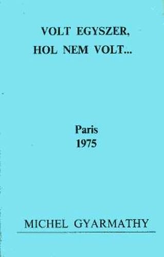 Volt egyszer, hol nem volt...