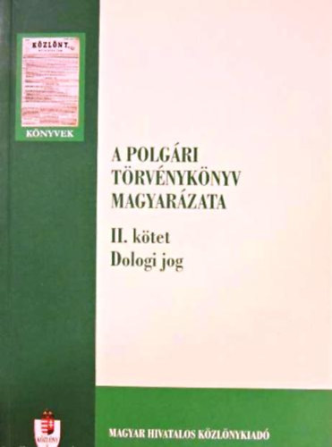 Dr Trk Gbor  (szerk) - A Polgri Trvnyknyv magyarzata II.-Dologi jog