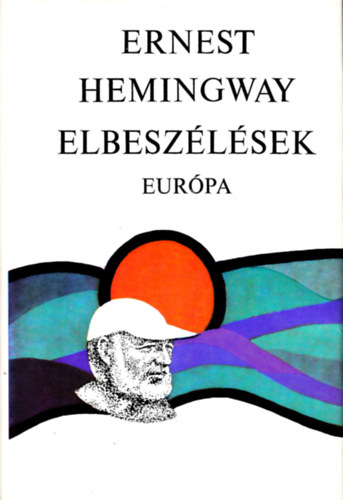 E. Hemingway - Ernest Hemingway elbeszlsek