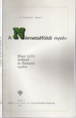 A nmetalfldi nyelv. Hsz milli holland s flamand nyelve