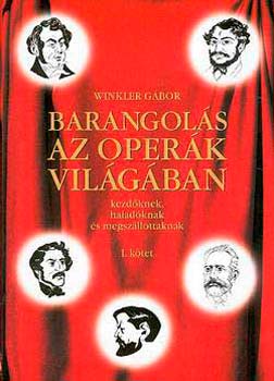 Barangol�s az oper�k vil�g�ban I.
