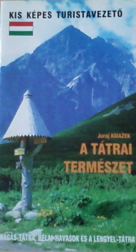 Ttrai termszet - Kis kpes turistavezet - Magas-Ttra, Blai-Havasok s a Lengyel-Ttra