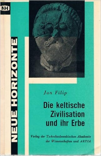 Jan Filip - Die keltische Zivilisation und ihr Erbe