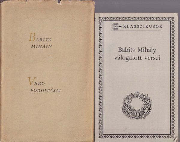 2 db Babits Mihly ktet: Babits Mihly vlogatott versei +Babits Mihly versfordtsai.