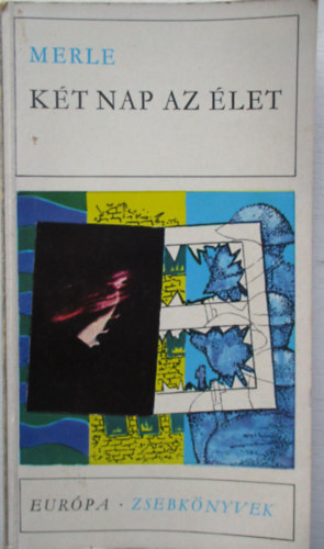 K�t nap az �let