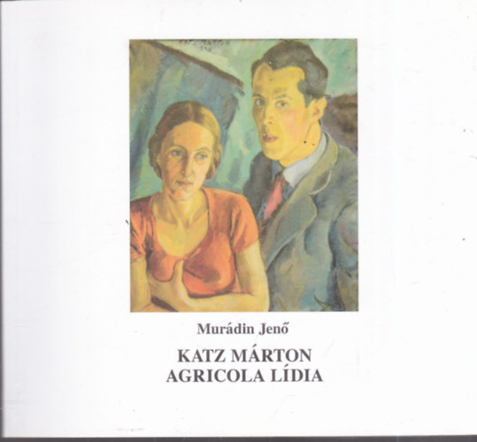 Katz Mrton - Agricola Ldia: Egy mvszcsald Nagybnyn