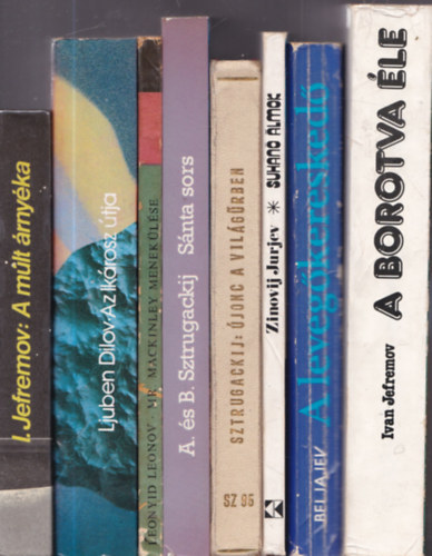 8 db. sci-fi (orosz szerz�k): A m�lt �rny�ka + Az Ik�rosz �tja + Mr. Mackinley menek�l�se + S�nta sors + �jonc a vil�g�rben + Suhan� �lmok + A leveg�keresked� + A borotva �le