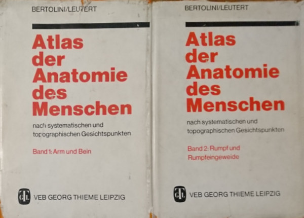 Gerald Leutert Rolf Bertolini - Atlas der Anatomie des Menschen Band 1-2.