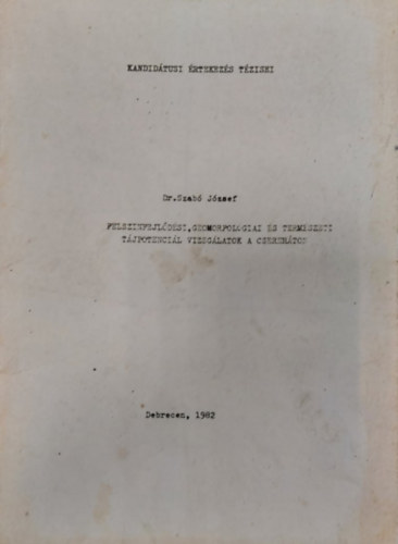 Felsznfejldsi,  Geomorfolgiai s termszeti tjpotencil vizsglatok a cserhton