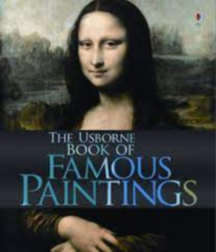 Rosie Dickens  (szerz) - The Usborne Book of Famous Paintings