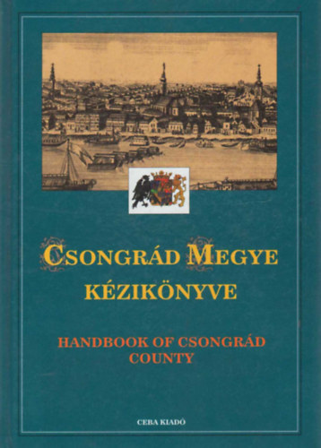 Csongrd megye kziknyve (Magyarorszg megyei kziknyvei 5.)