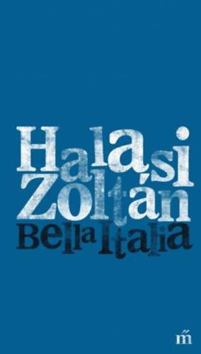 Halasi Zoltn - Bella Italia