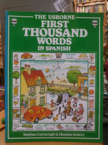 The Usborne First Thousand Words in Spanish - with Easy Pronunciation Guide