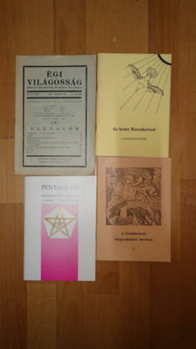 4 okkult kkiadv�ny: Az Arany R�zsakereszt, �gi vil�goss�g (1944. febru�r), A r�zsakereszt megszabad�t�� �sv�nye