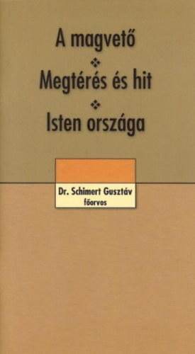 A magvet� - Megt�r�s �s hit - Isten orsz�ga