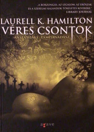 Laurell K. Hamilton - Vres csontok - Anita Blake, vmprvadsz 5.