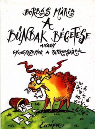 Borb�s M�ria - A b�nbak b�get�se avagy Gy�ngyszemek a pap�rkos�rb�l