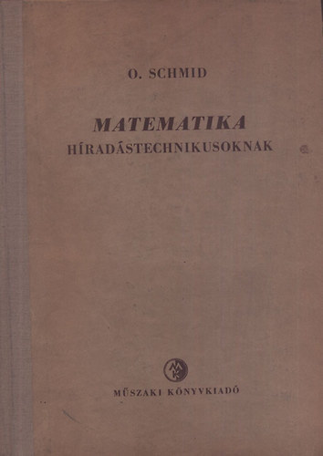 Otto Schmid - Matematika hradstechnikusoknak