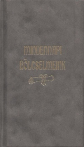 Mindennapi b�lcselmeink