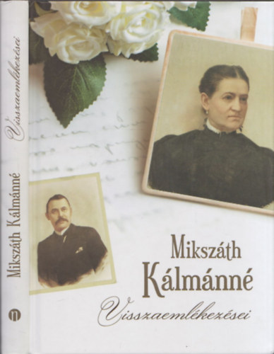 Miksz�th K�lm�nn� visszaeml�kez�sei